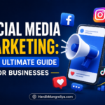 Social Media Marketing: The Ultimate Guide for Businesses